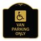 Signmission Van Parking With Handicap Symbol, Black & Gold Aluminum Architectural Sign, 18" x 18", BG-1818-22740 A-DES-BG-1818-22740 - alternate 1